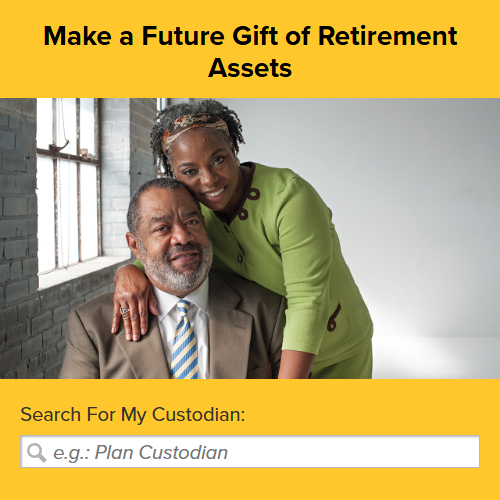 Make a Gift of Retirement Assets